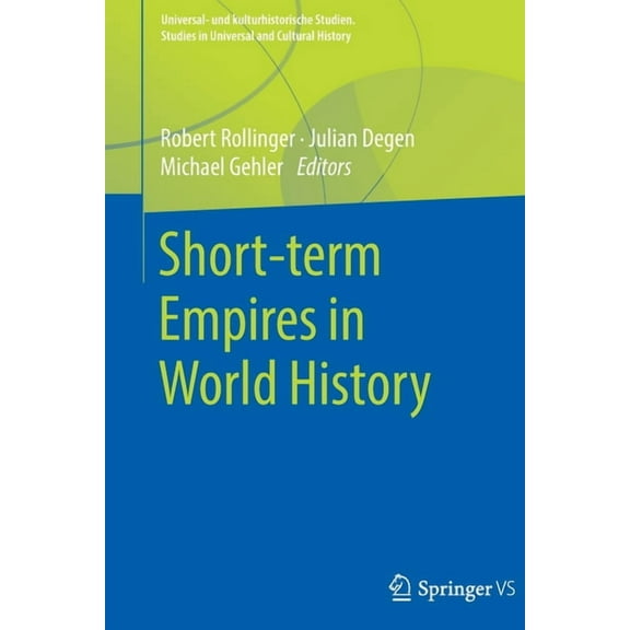 Universal- Und Kulturhistorische Studien Short-Term Empires in World History, (Paperback)