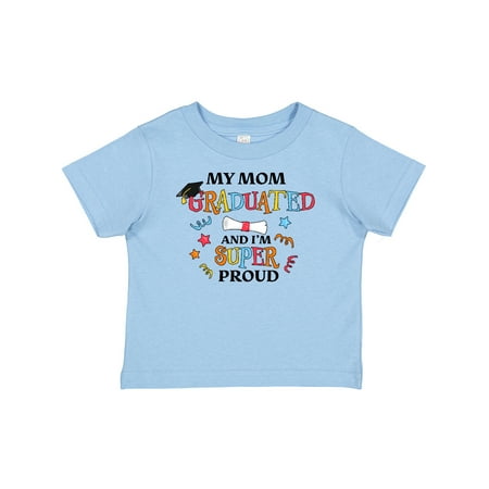 

Inktastic My Mom Graduated and I m Super Proud Gift Baby Boy or Baby Girl T-Shirt