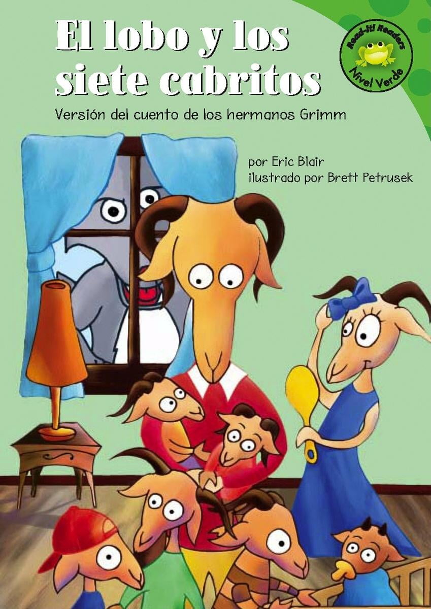 ReadIt! Readers en Español Cuentos de Hadas El Lobo Y Los Siete Cabritos Versión del Cuento ReadIt! Readers en Español Cuentos de Hadas El Lobo Y Los Siete Cabritos Versión del Cuento