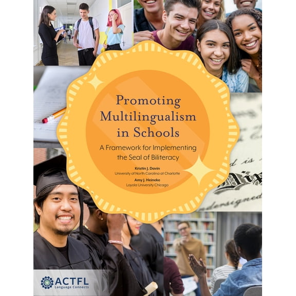 Promoting Multilingualism in Schools: A Framework for Implementing the Seal of Biliteracy, (Paperback)