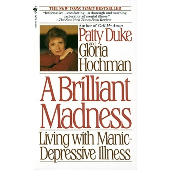 Pre-Owned A Brilliant Madness: Living with Manic-Depressive Illness (Paperback 9780553560725) by Patty Duke, Gloria Hochman