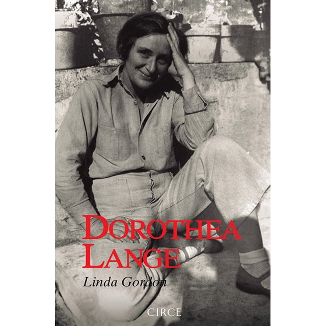 DOROTHEA LANGE CIRCE EDICIONES LINDA GORDON