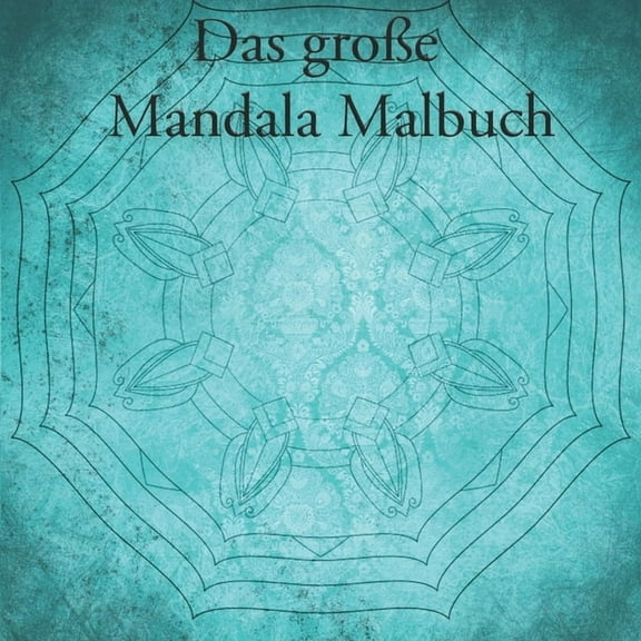 Das große Mandala Malbuch: Mandala Malbuch für Kinder und Erwachsene mit 40 Seiten (Paperback)