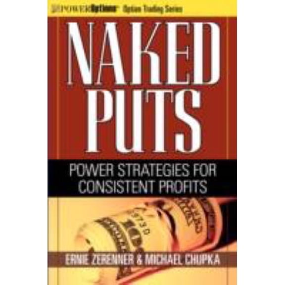 Pre-Owned Naked Puts: Power Strategies for Consistent Profits (Paperback) 159280330X 9781592803309