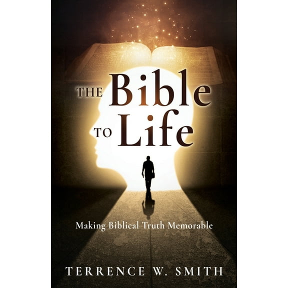 The Bible to Life: Making Biblical Truth Memorable, (Paperback)