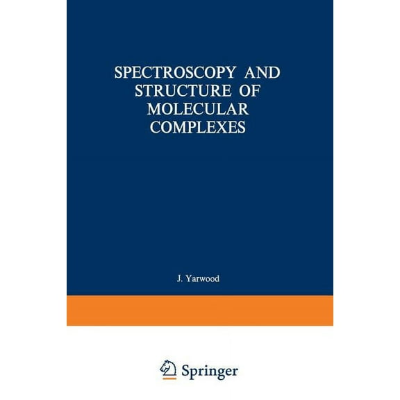 Spectroscopy and Structure of Molecular Complexes, (Paperback)