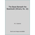 thumbnail image 1 of Pre-Owned The Beast Beneath the Boardwalk (Shivers, No. 16) (Paperback) 1576570975 9781576570975, 1 of 1