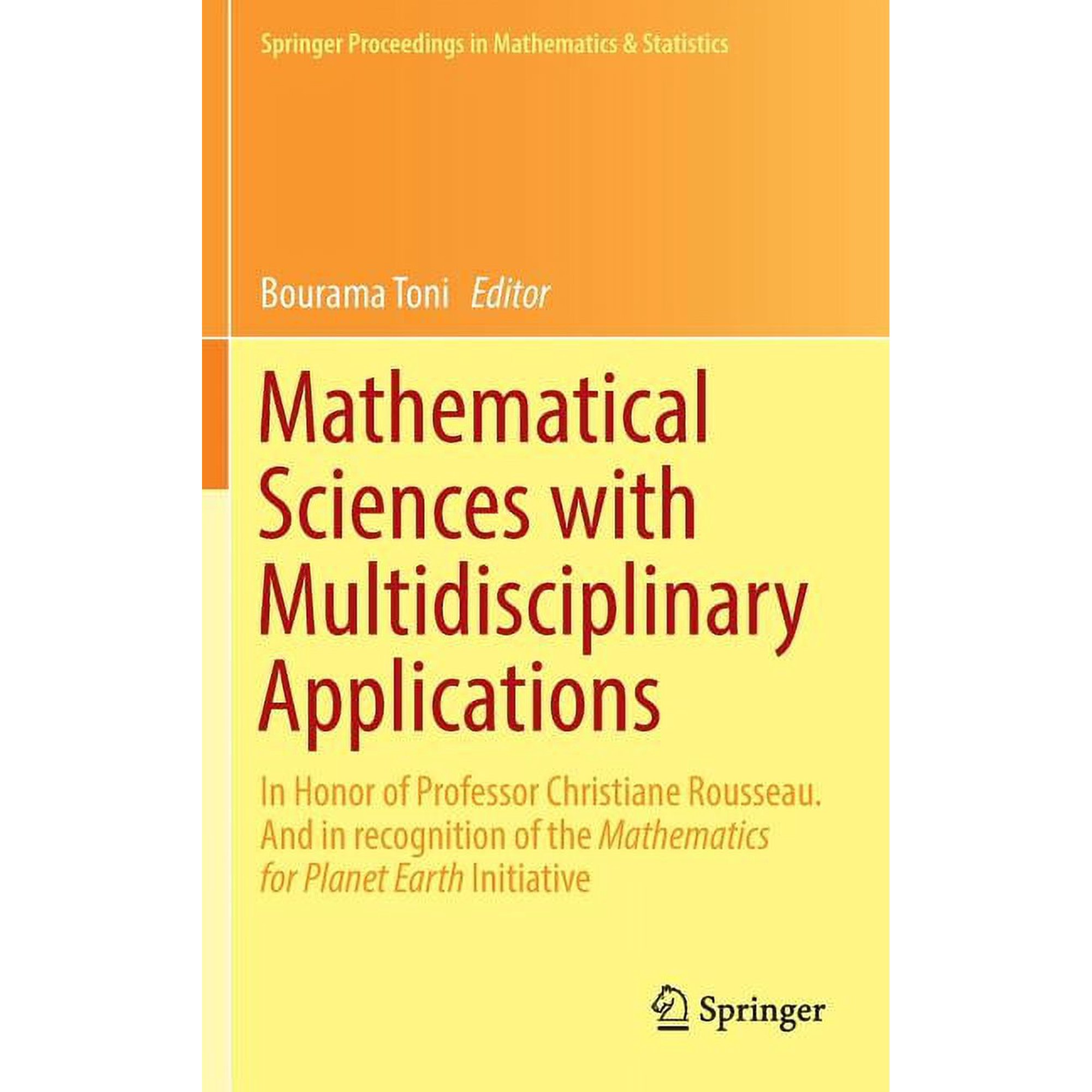 Springer Proceedings in Mathematics & St Mathematical Sciences with Multidisciplinary Applications: In Honor of Professor Christiane Rousseau. and in Recognition, Book 157, (Hardcover)