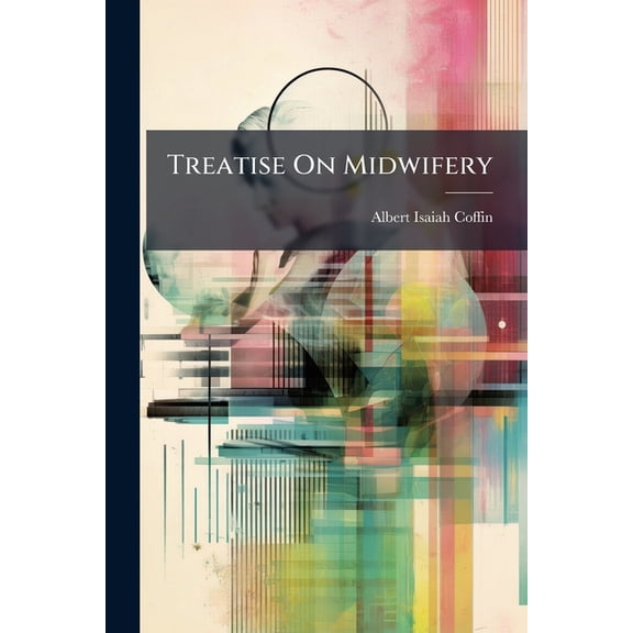 Treatise On Midwifery (Paperback)