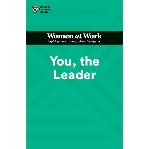 HBR Women at Work: You, the Leader (HBR Women at Work Series) (Paperback)