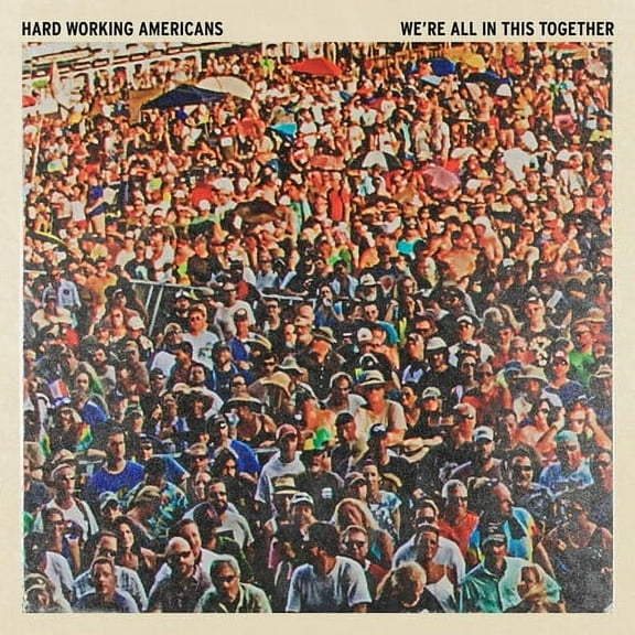 Hard Working Americans - We're All In This Together - Music & Performance - CD