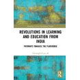 thumbnail image 1 of Revolutions in Learning and Education from India: Pathways towards the Pluriverse (Routledge Critical Development Studies), 1 of 1