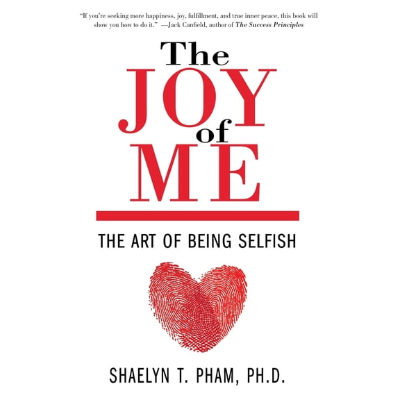 Pre-Owned The Joy of Me: The Art of Being Selfish (Paperback) 1578266424 9781578266425