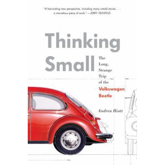 Pre-Owned Thinking Small: The Long, Strange Trip of the Volkswagen Beetle (Hardcover) 0345521420 9780345521422