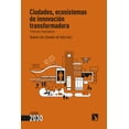 thumbnail image 1 of Ciudades. Ecosistemas de innovación transformadora. Prácticas inspiradoras, 1 of 2