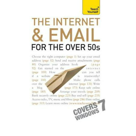 The Internet and Email For The Over 50s: Teach Yourself - (Best Device For Email And Internet)