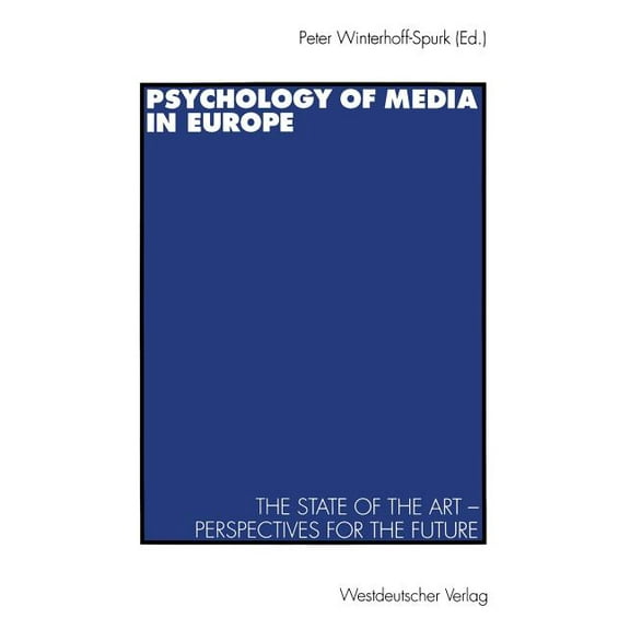 Psychology of Media in Europe: The State of the Art -- Perspectives for the Future, (Paperback)