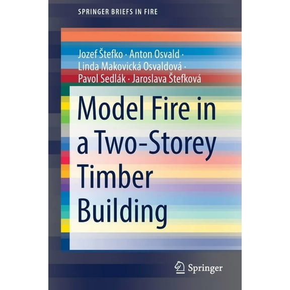 Springerbriefs in Fire Model Fire in a Two-Storey Timber Building, (Paperback)