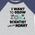 thumbnail image 4 of Inktastic I Want to Grow Up to Be a Scientist Like My Mommy Boys or Girls Baby Bodysuit, 4 of 5