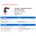 thumbnail image 2 of PCV Valve - Compatible with 2011 - 2020 Lincoln MKZ 2012 2013 2014 2015 2016 2017 2018 2019, 2 of 2
