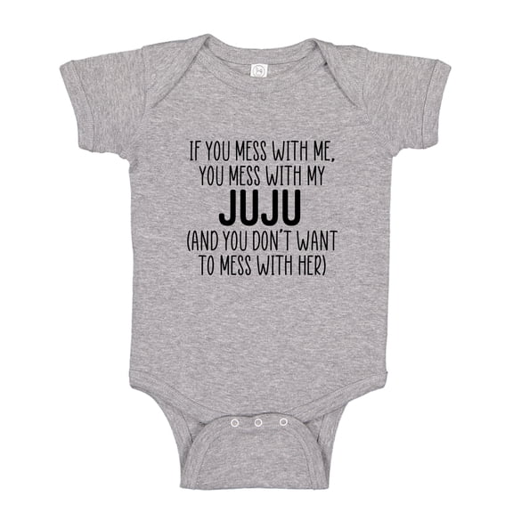 Don't Mess With My Juju Baby Bodysuit One Piece NB Athletic Heather