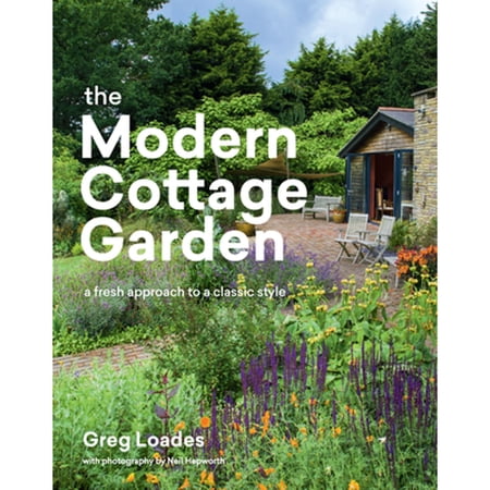 Pre-Owned The Modern Cottage Garden: A Fresh Approach to a Classic Style (Hardcover) by Greg Loades