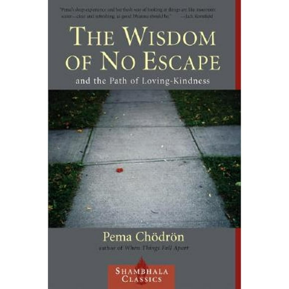 Pre-Owned The Wisdom of No Escape: And the Path of Loving Kindness (Paperback 9781570628726) by Pema Chodron