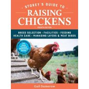 Pre-Owned Storey's Guide to Raising Chickens, 4th Edition: Breed Selection, Facilities, Feeding, (Paperback 9781612129303) by Gail Damerow