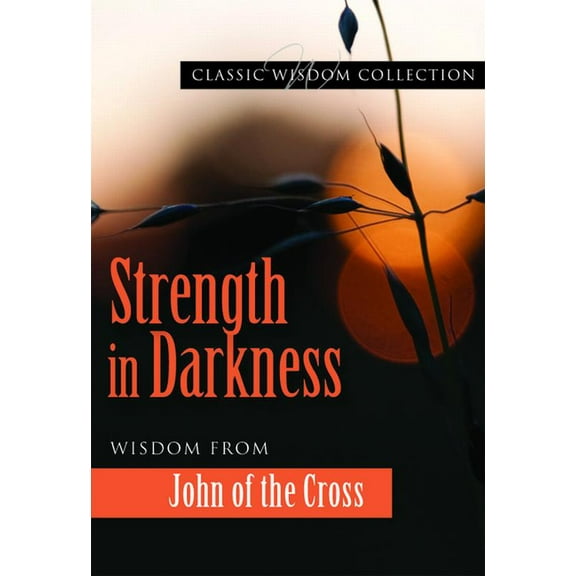 Classic Wisdom Collection: Strength in Darkness Cwc (Paperback)