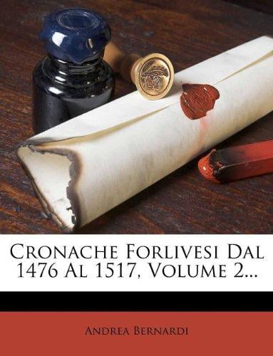 Cronache Forlivesi Dal 1476 Al 1517, Volume 2... by