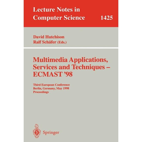 Lecture Notes in Computer Science Multimedia Applications, Services and Techniques - Ecmast'98: Third European Conference, Berlin, Germany, May 26-28, Book 1425, (Paperback)
