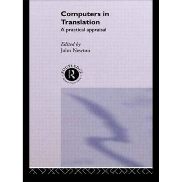 Computers in Translation: A Practical Appraisal