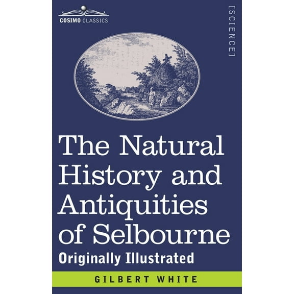 The Natural History and Antiquities of Selbourne (Paperback)