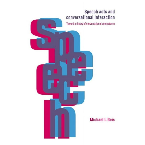 Speech Acts and Conversational Interaction, (Hardcover)