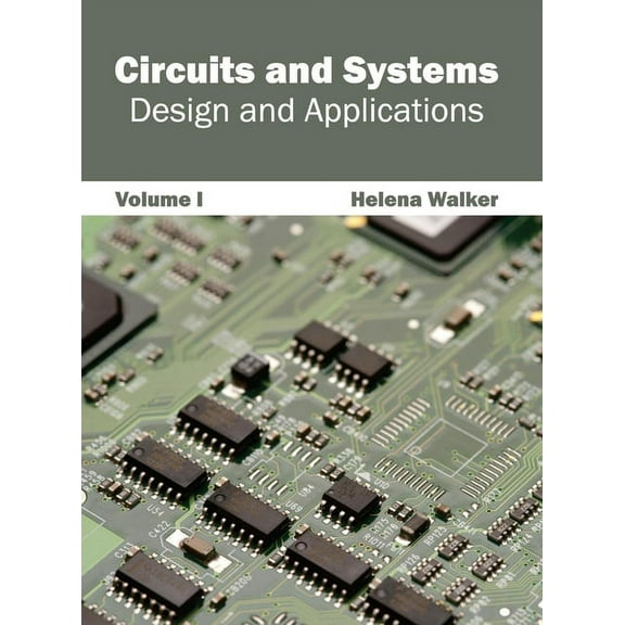 Circuits and Systems: Design and Applications (Volume I) (Hardcover)