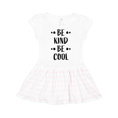 

Inktastic Be Kind Be Cool Gift Toddler Girl Dress