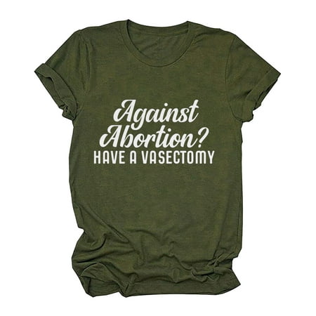 

Moxiu Against Abortion Have A Vasectomy T-shirts Women Pro Choice Feminist Retro T-Shirt Summer Short Sleeve Tee Top