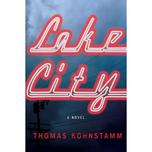 Lake City : A Novel (Paperback)
