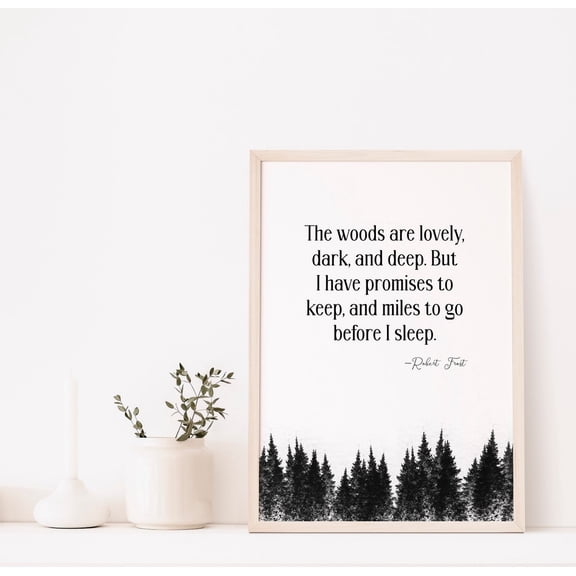The Woods Are Lovely Dark And Deep, Robert Frost, Inspirational Wall Art, Quote Wall Art, Motivational Wall Decor, Bedroom Wall Decor, Unframed Poster Size 8x12