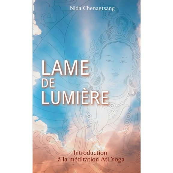 Lame de lumière: Introduction à la méditation Ati Yoga, (Paperback)