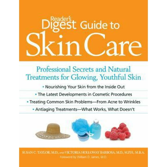 Pre-Owned Reader's Digest Guide to Skin Care: Professional Secrets and Natural Treatments for Glowing, Youthful Skin (Paperback) 1606521055 9781606521052