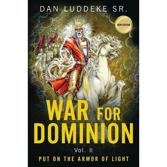 War for Dominion: PUT ON THE ARMOR OF LIGHT - Vol. II, (Paperback)
