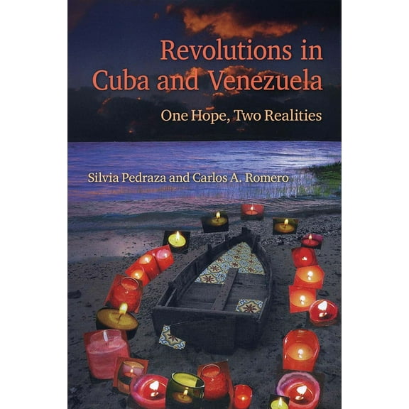 Revolutions in Cuba and Venezuela: One Hope, Two Realities, (Paperback)
