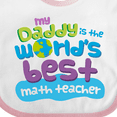 thumbnail image 4 of Inktastic My Daddy is the Worlds Best Math Teacher Boys or Girls Baby Bib, 4 of 4