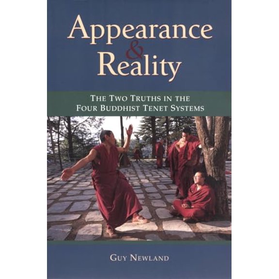 Pre-Owned Appearance and Reality: The Two Truths in the Four Buddhist Tenet Systems (Paperback) 1559391316