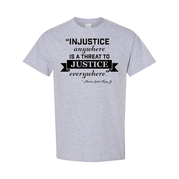 Inktastic Injustice Anywhere is a Threat to Justice Everywhere Martin Luther King Jr. T-Shirt