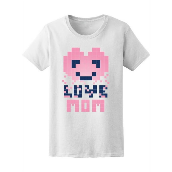 Love Mom Pixel Art  T-Shirt Women -Image by Shutterstock, Female x-Large