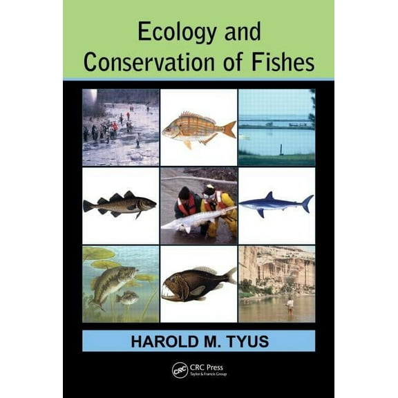 Ecology and Conservation of Fishes, (Hardcover)