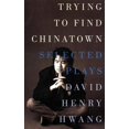 thumbnail image 1 of Pre-Owned Trying to Find Chinatown: The Selected Plays (Paperback) 1559361727 9781559361729, 1 of 1