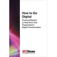 thumbnail image 2 of Pre-Owned How to Go Digital : Practical Wisdom to Help Drive Your Organization's Digital Transformation 9780262534987, 2 of 2